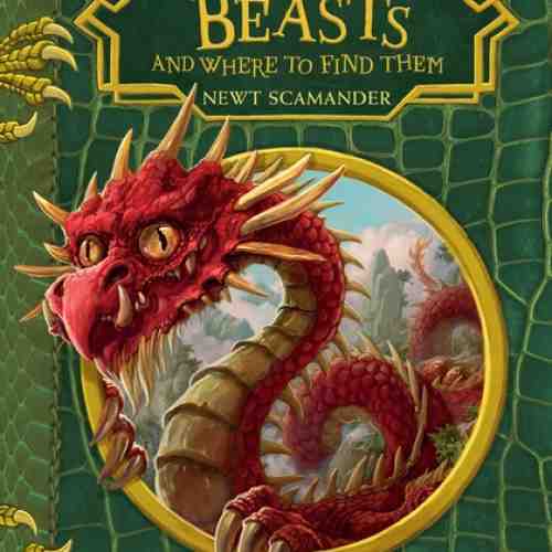 Fantastic Beasts and Where to Find Them - Hogwarts Library Book | J.K. Rowling